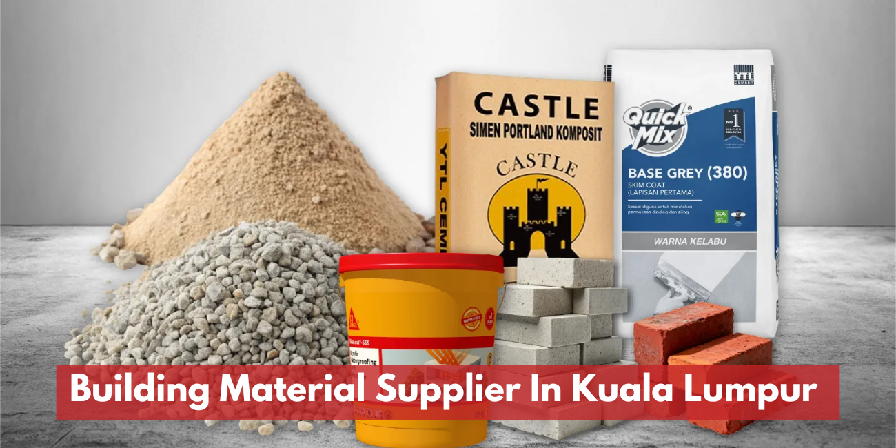Building Material Supplier In Kuala Lumpur | Hardware & Construction Supply